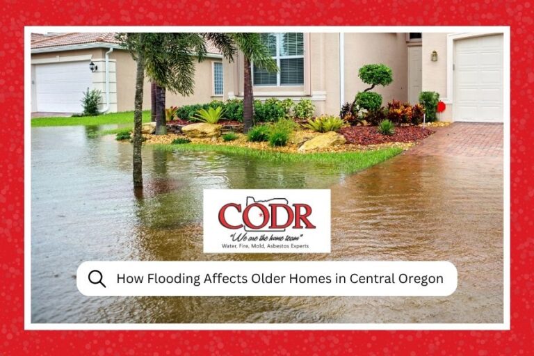 How Flooding Affects Older Homes in Central Oregon